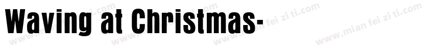 Waving at Christmas字体转换